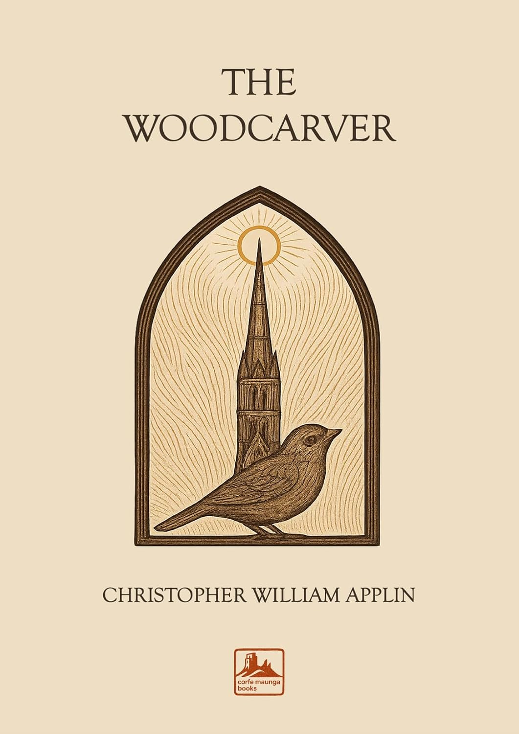 The Woodcarver book cover by Christopher William Applin, featuring a carved bird beneath Salisbury Cathedral’s spire